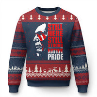 Native Americans Ugly Christmas Sweater Still Here Still Strong Native Pride Tribes - Wonder Print Shop