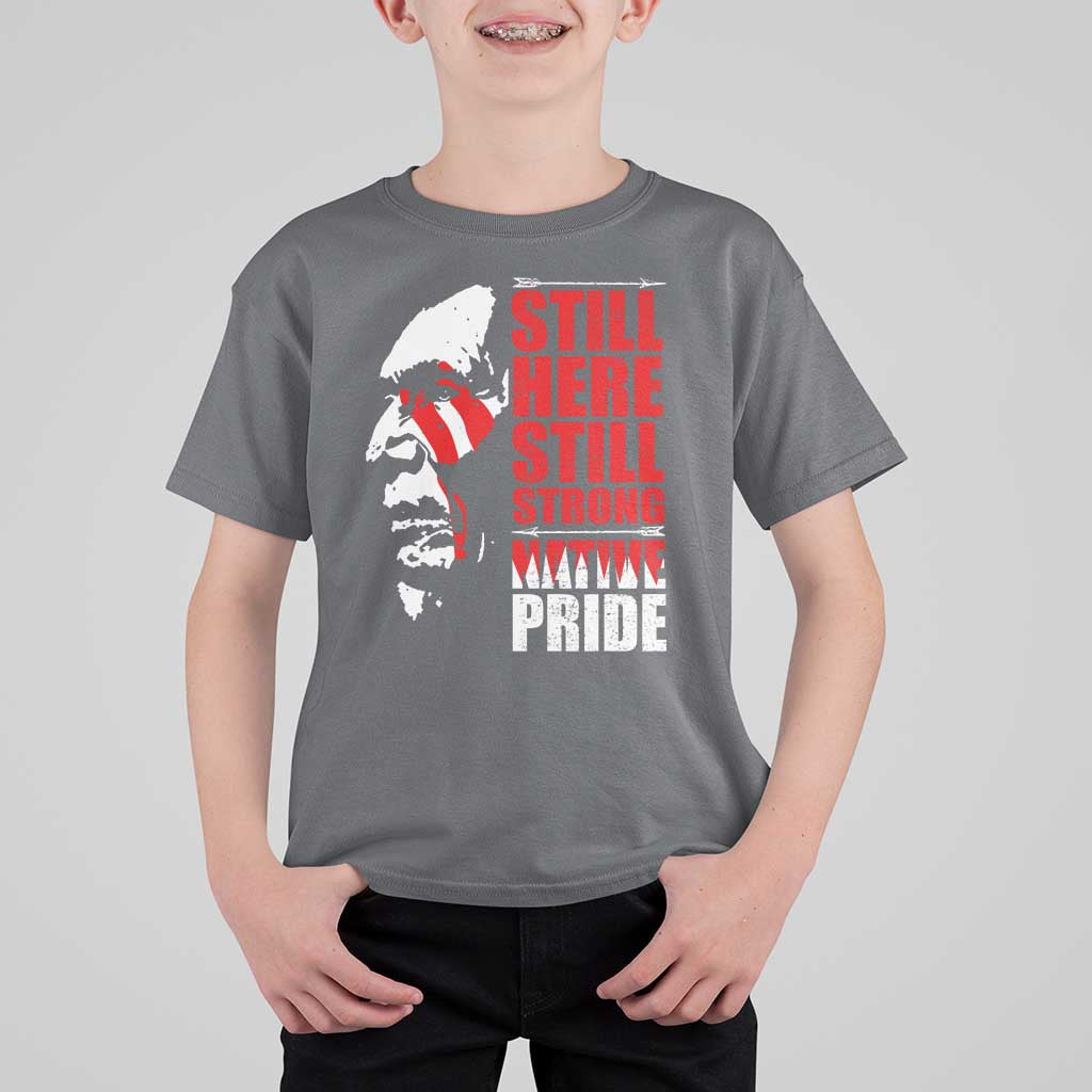 Native Americans T Shirt For Kid Still Here Still Strong Native Pride Tribes - Wonder Print Shop
