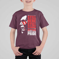 Native Americans T Shirt For Kid Still Here Still Strong Native Pride Tribes - Wonder Print Shop