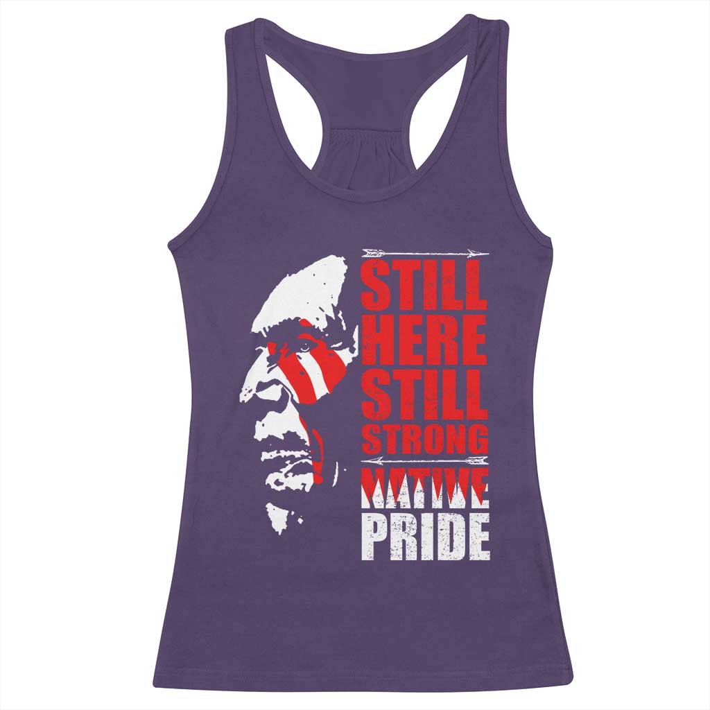 Native Americans Racerback Tank Top Still Here Still Strong Native Pride Tribes - Wonder Print Shop