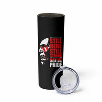 Native Americans Skinny Tumbler Still Here Still Strong Native Pride Tribes - Wonder Print Shop