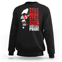 Native Americans Sweatshirt Still Here Still Strong Native Pride Tribes - Wonder Print Shop
