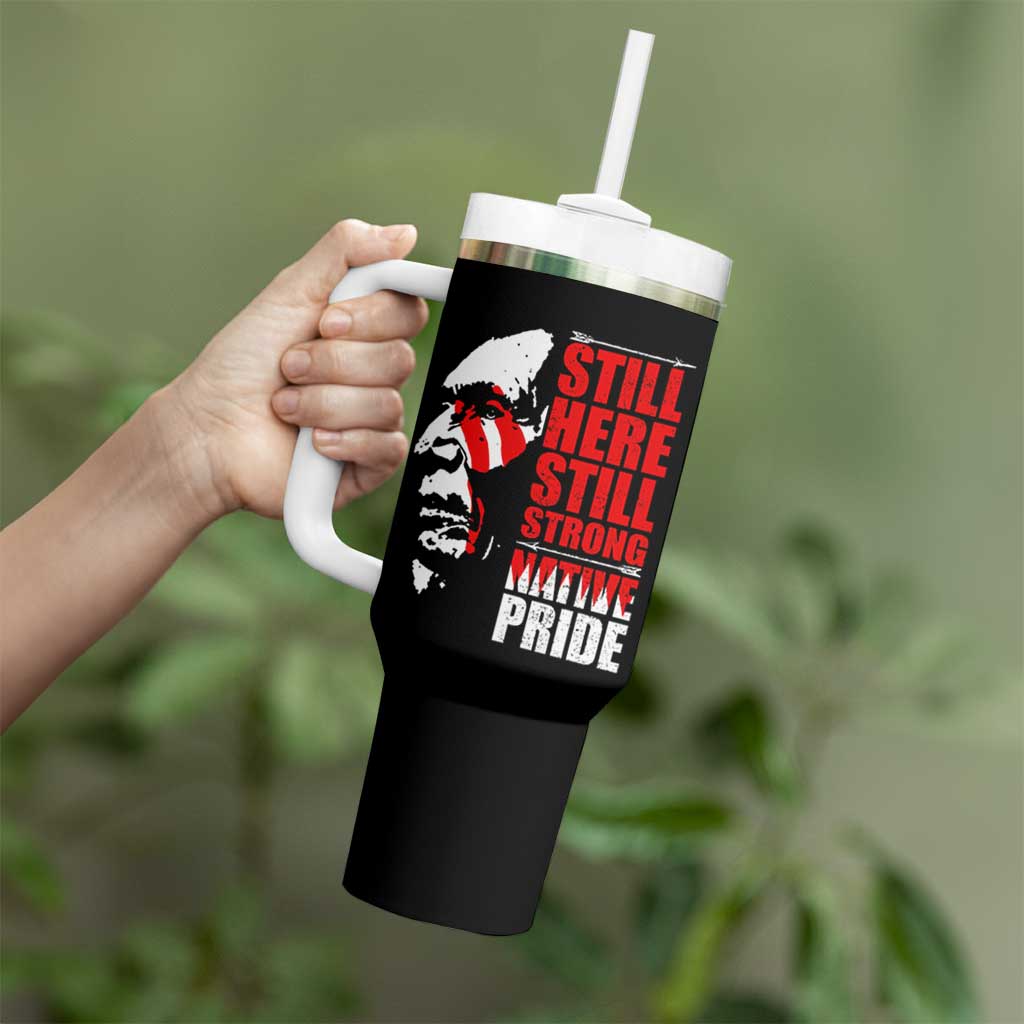 Native Americans Tumbler With Handle Still Here Still Strong Native Pride Tribes - Wonder Print Shop