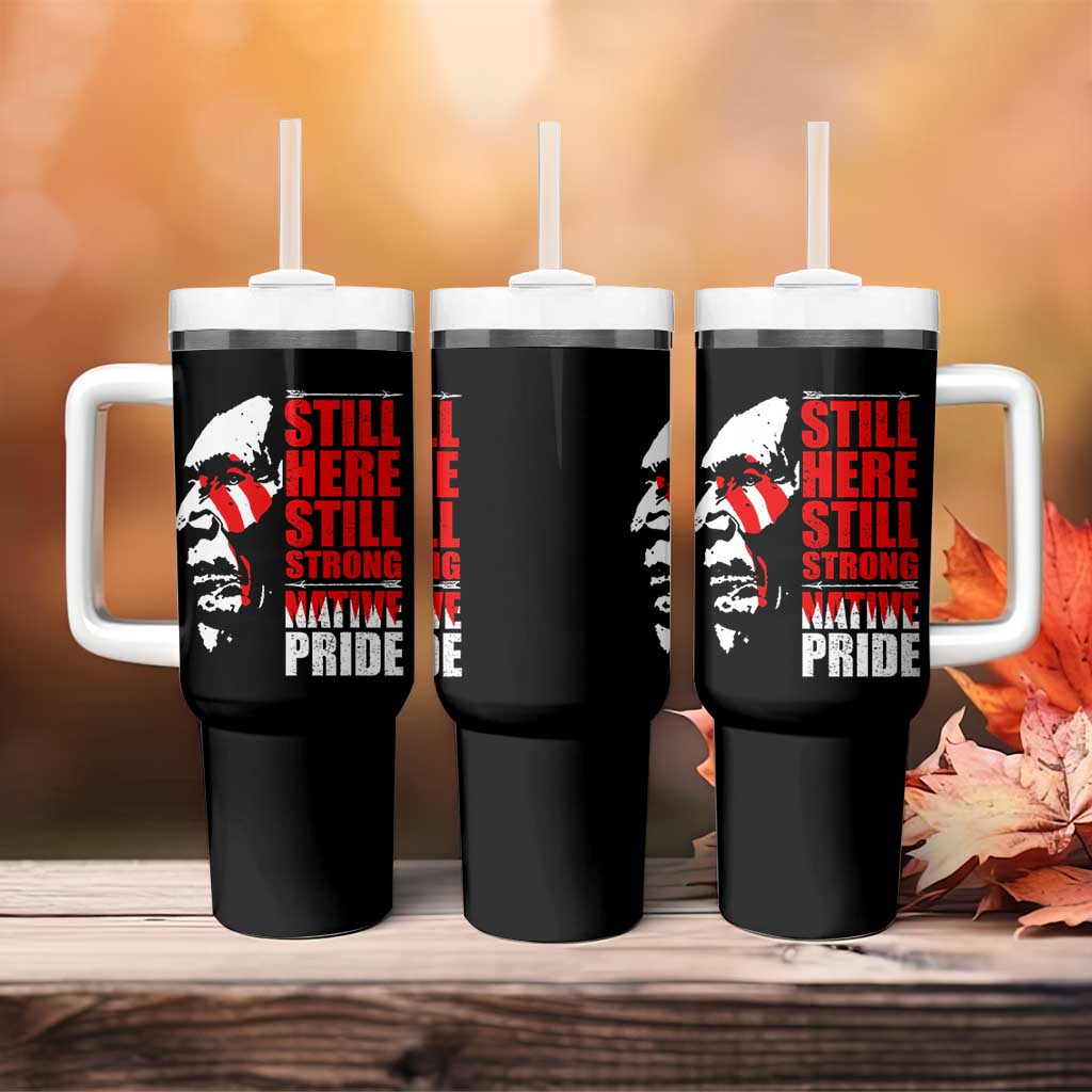 Native Americans Tumbler With Handle Still Here Still Strong Native Pride Tribes - Wonder Print Shop