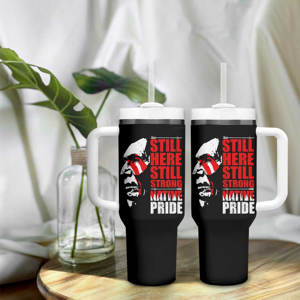Native Americans Tumbler With Handle Still Here Still Strong Native Pride Tribes - Wonder Print Shop