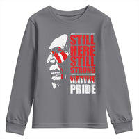 Native Americans Youth Sweatshirt Still Here Still Strong Native Pride Tribes - Wonder Print Shop