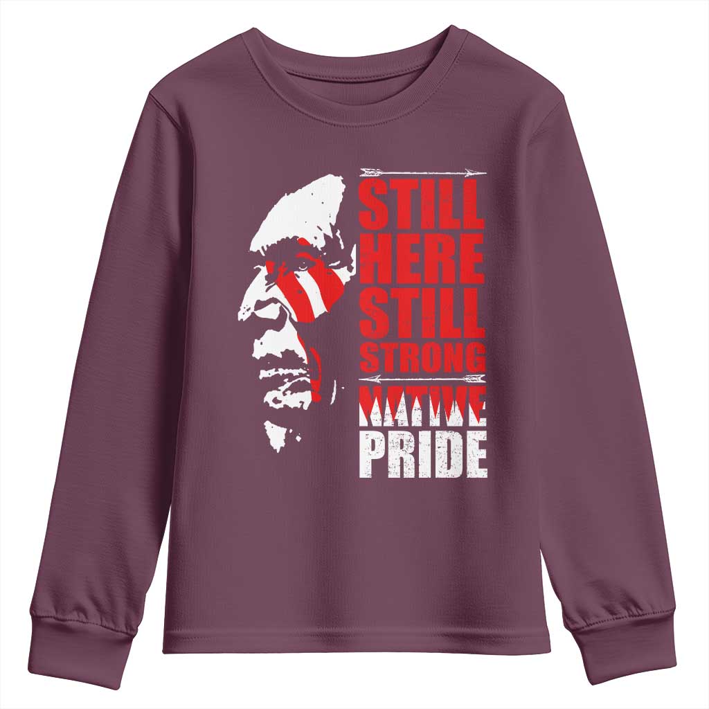 Native Americans Youth Sweatshirt Still Here Still Strong Native Pride Tribes - Wonder Print Shop