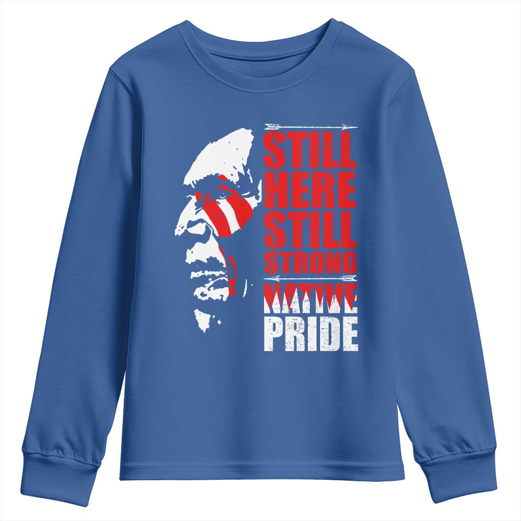 Native Americans Youth Sweatshirt Still Here Still Strong Native Pride Tribes - Wonder Print Shop