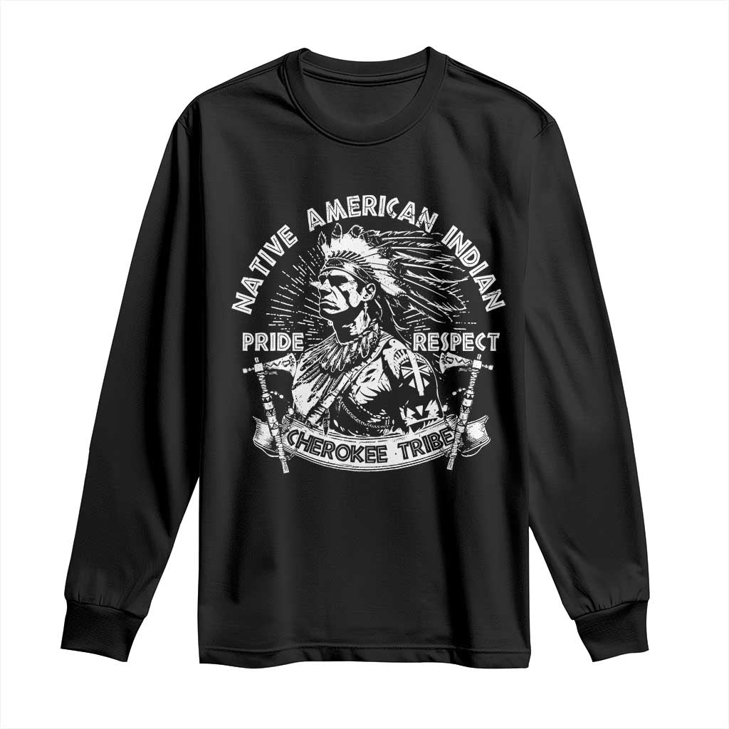 Cherokee Tribe Long Sleeve Shirt Native American Indian Pride Respect Axe - Wonder Print Shop
