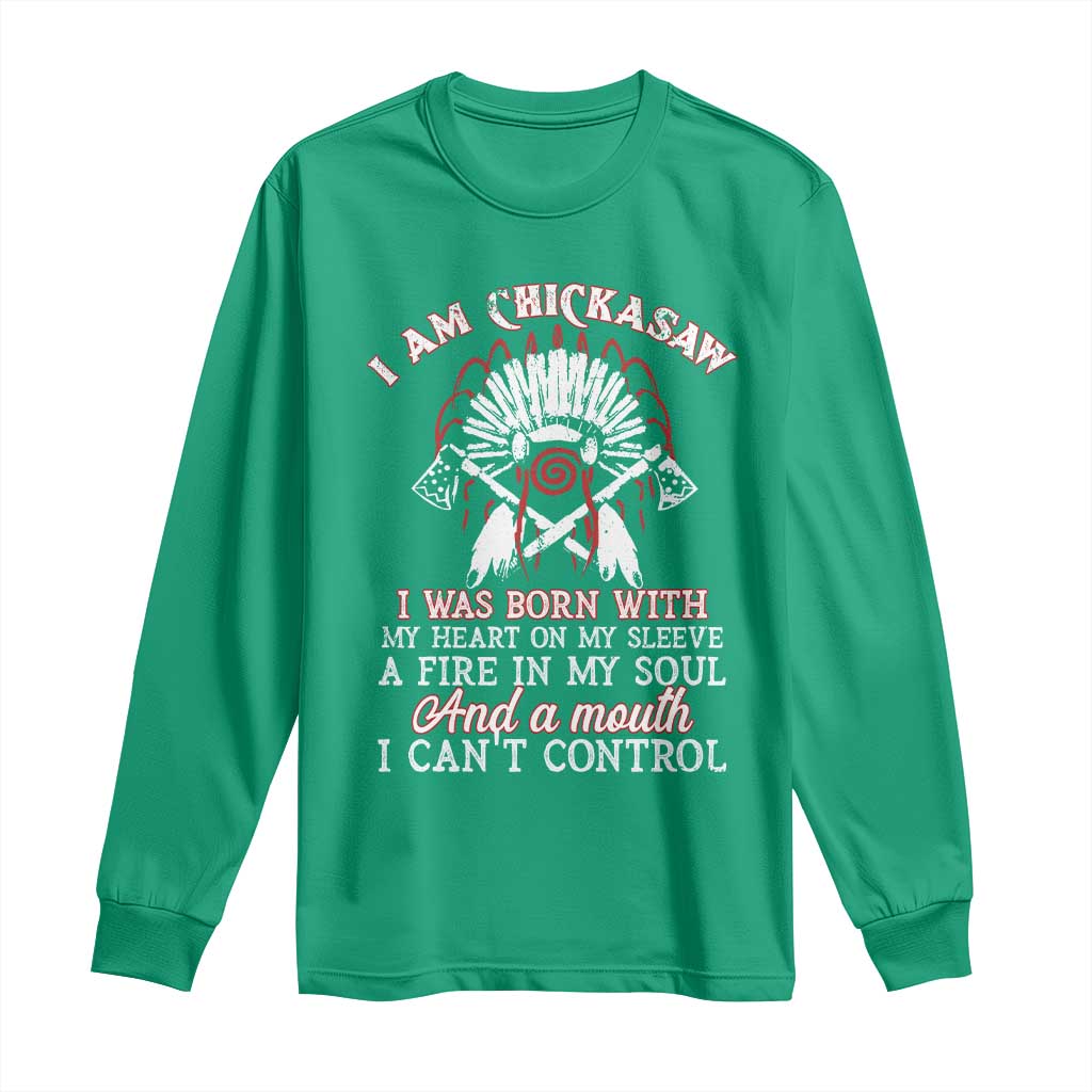 Chickasaw Indians Long Sleeve Shirt I Am Chickasaw I Was Born With My Heart On My Sleeve War Bonnet - Wonder Print Shop