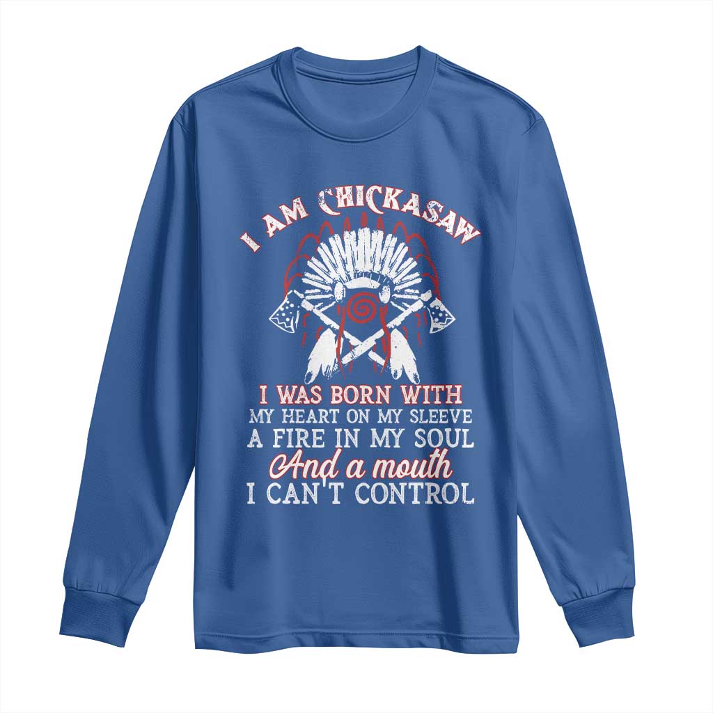 Chickasaw Indians Long Sleeve Shirt I Am Chickasaw I Was Born With My Heart On My Sleeve War Bonnet - Wonder Print Shop