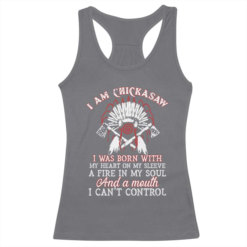 Chickasaw Indians Racerback Tank Top I Am Chickasaw I Was Born With My Heart On My Sleeve War Bonnet - Wonder Print Shop