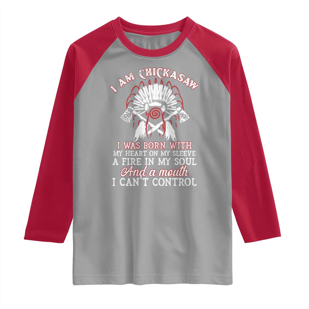 Chickasaw Indians Raglan Shirt I Am Chickasaw I Was Born With My Heart On My Sleeve War Bonnet - Wonder Print Shop