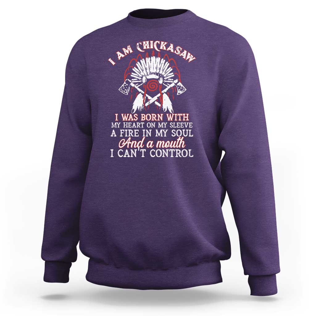 Chickasaw Indians Sweatshirt I Am Chickasaw I Was Born With My Heart On My Sleeve War Bonnet - Wonder Print Shop