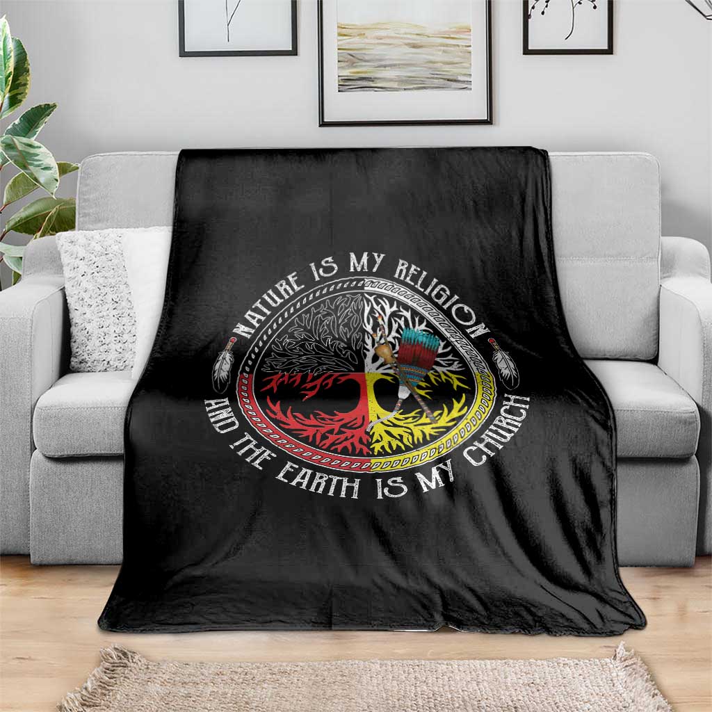 Native Americans Throw Blanket Nature Is My Religion And The Earth Is My Church Tree Peyote - Wonder Print Shop