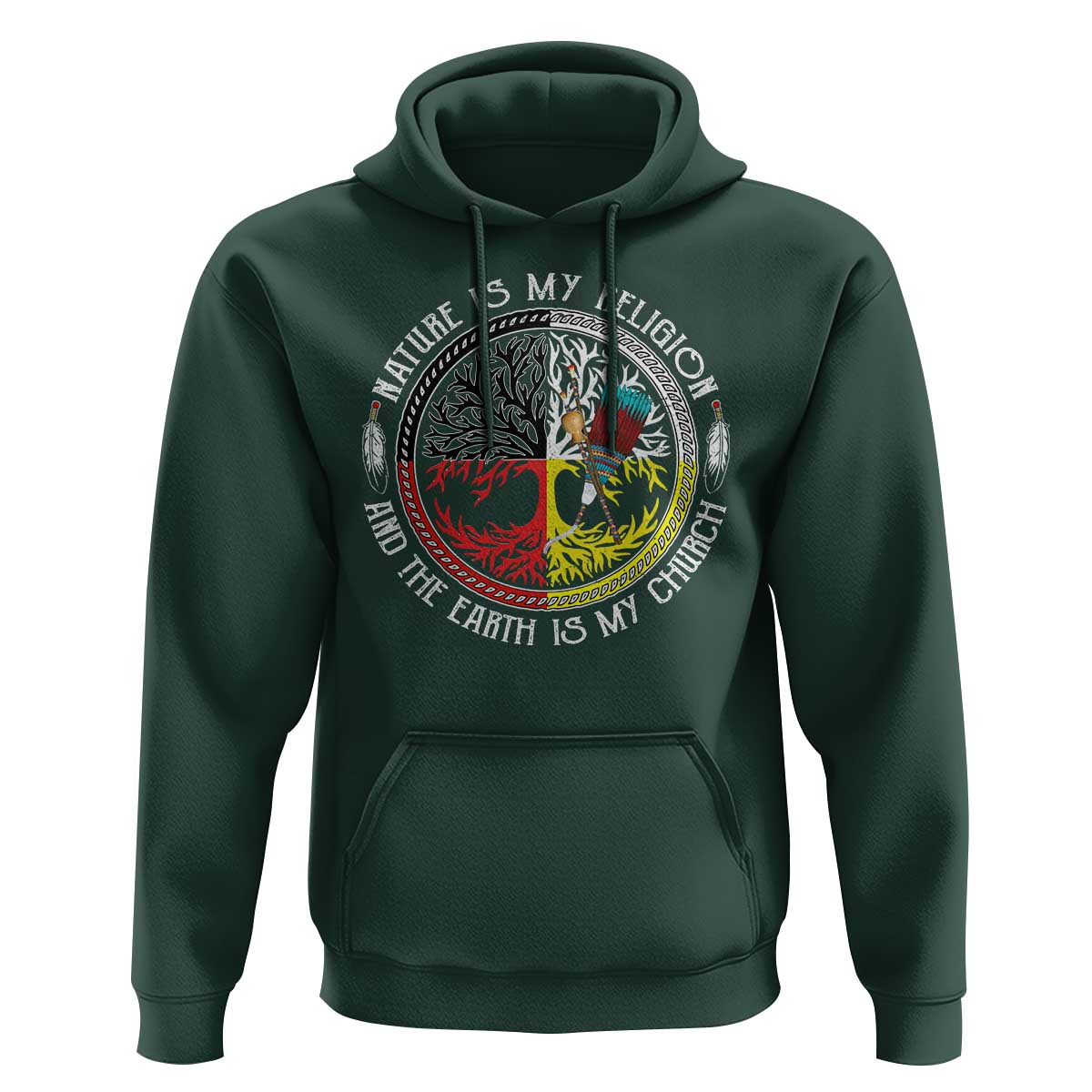 Native Americans Hoodie Nature Is My Religion And The Earth Is My Church Tree Peyote - Wonder Print Shop