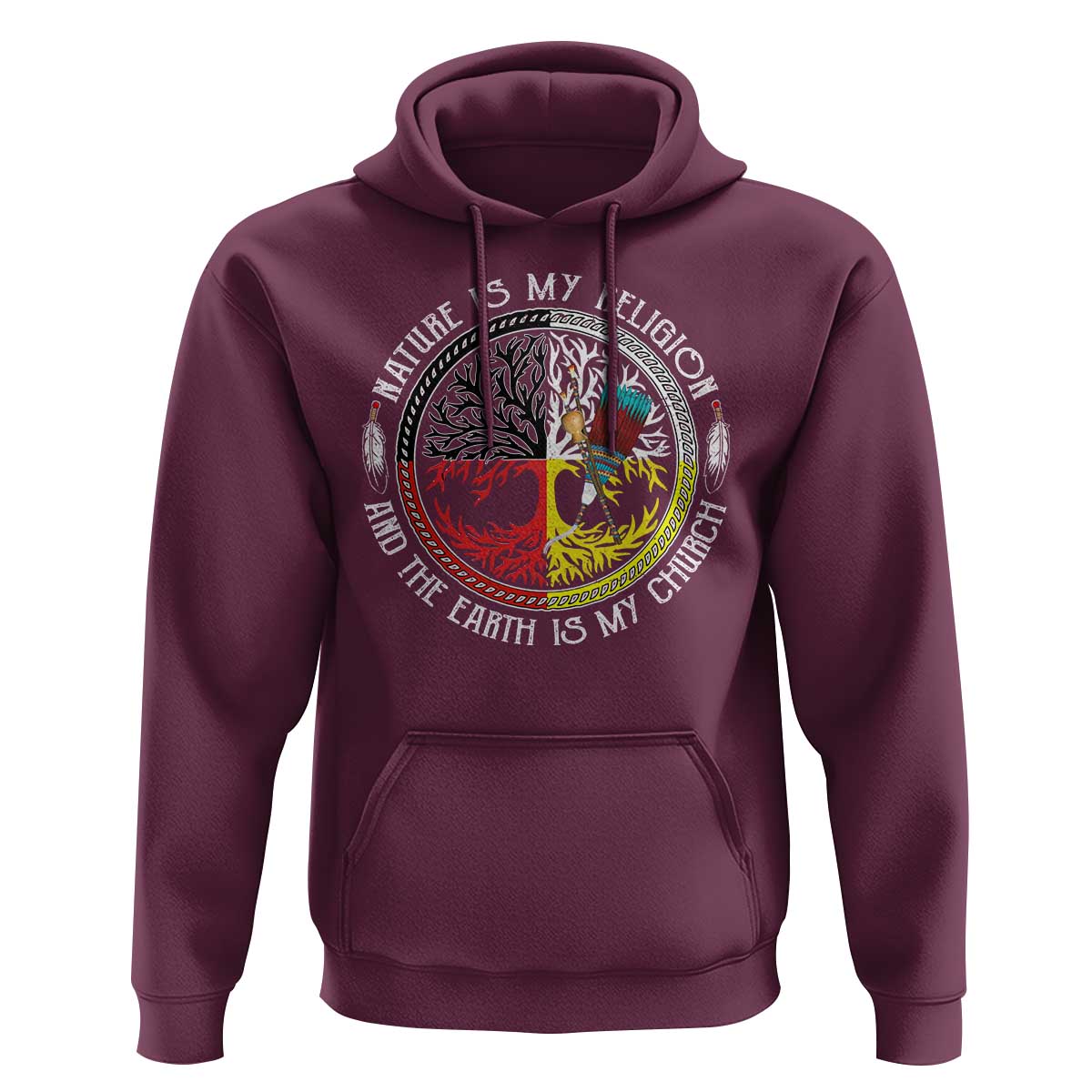 Native Americans Hoodie Nature Is My Religion And The Earth Is My Church Tree Peyote - Wonder Print Shop