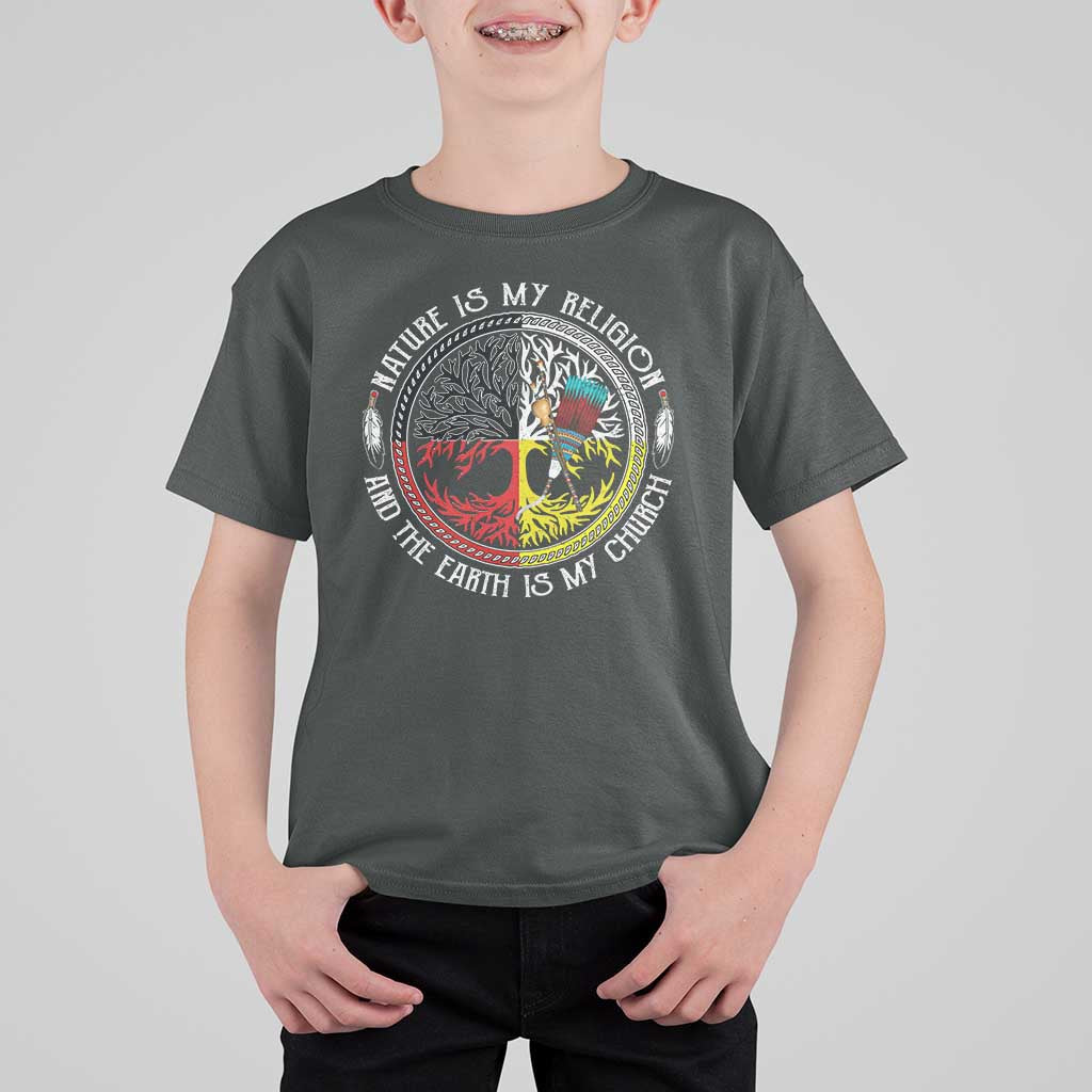Native Americans T Shirt For Kid Nature Is My Religion And The Earth Is My Church Tree Peyote - Wonder Print Shop