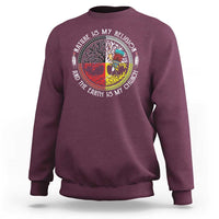 Native Americans Sweatshirt Nature Is My Religion And The Earth Is My Church Tree Peyote - Wonder Print Shop