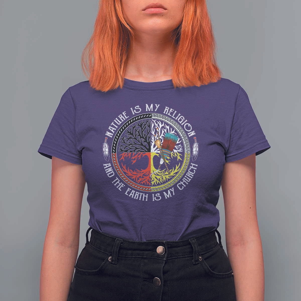 Native Americans T Shirt For Women Nature Is My Religion And The Earth Is My Church Tree Peyote - Wonder Print Shop