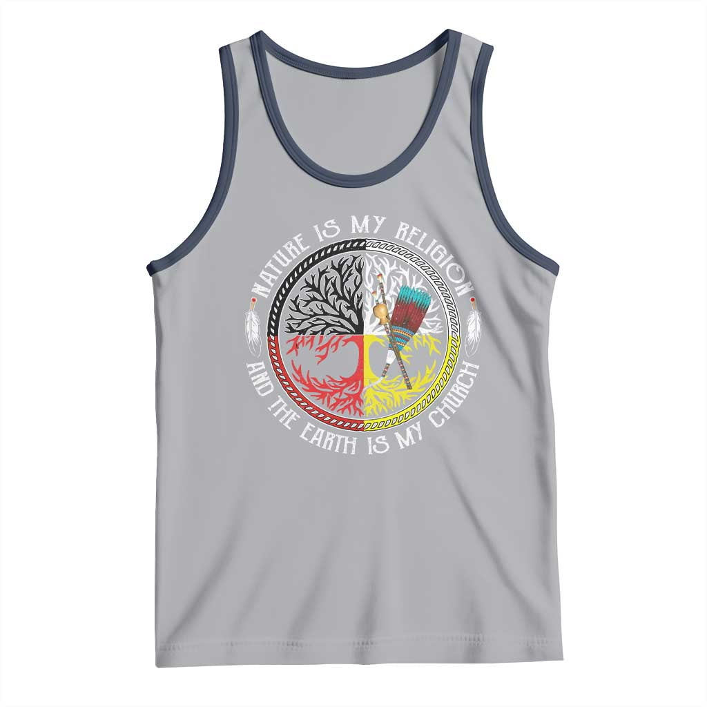 Native Americans Tank Top Nature Is My Religion And The Earth Is My Church Tree Peyote - Wonder Print Shop