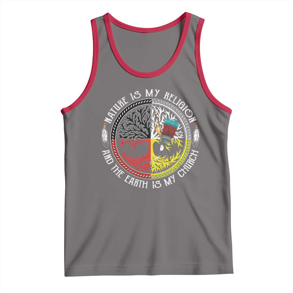 Native Americans Tank Top Nature Is My Religion And The Earth Is My Church Tree Peyote - Wonder Print Shop