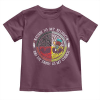 Native Americans Toddler T Shirt Nature Is My Religion And The Earth Is My Church Tree Peyote - Wonder Print Shop