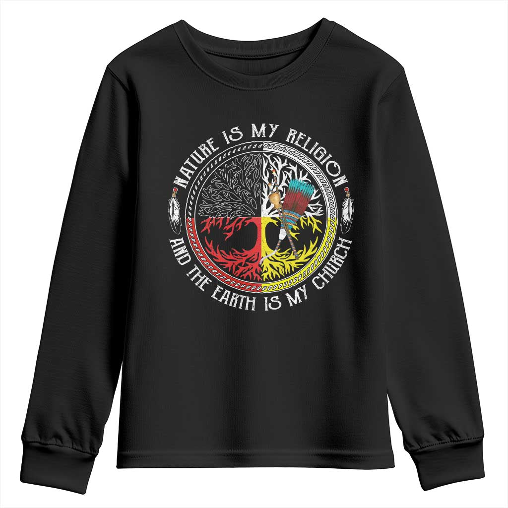 Native Americans Youth Sweatshirt Nature Is My Religion And The Earth Is My Church Tree Peyote - Wonder Print Shop