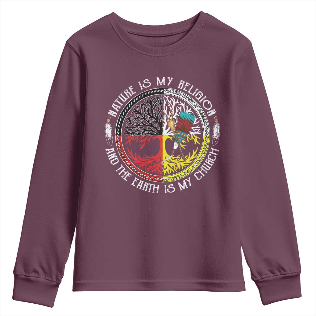 Native Americans Youth Sweatshirt Nature Is My Religion And The Earth Is My Church Tree Peyote - Wonder Print Shop
