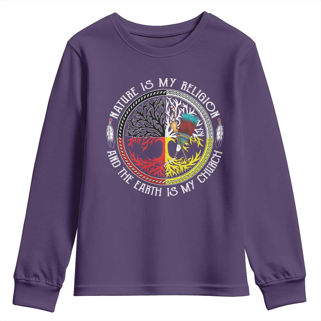 Native Americans Youth Sweatshirt Nature Is My Religion And The Earth Is My Church Tree Peyote - Wonder Print Shop