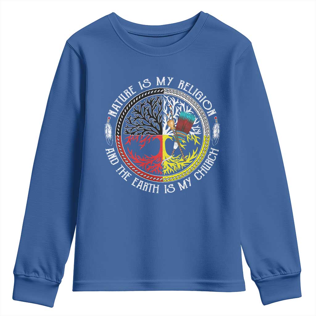 Native Americans Youth Sweatshirt Nature Is My Religion And The Earth Is My Church Tree Peyote - Wonder Print Shop