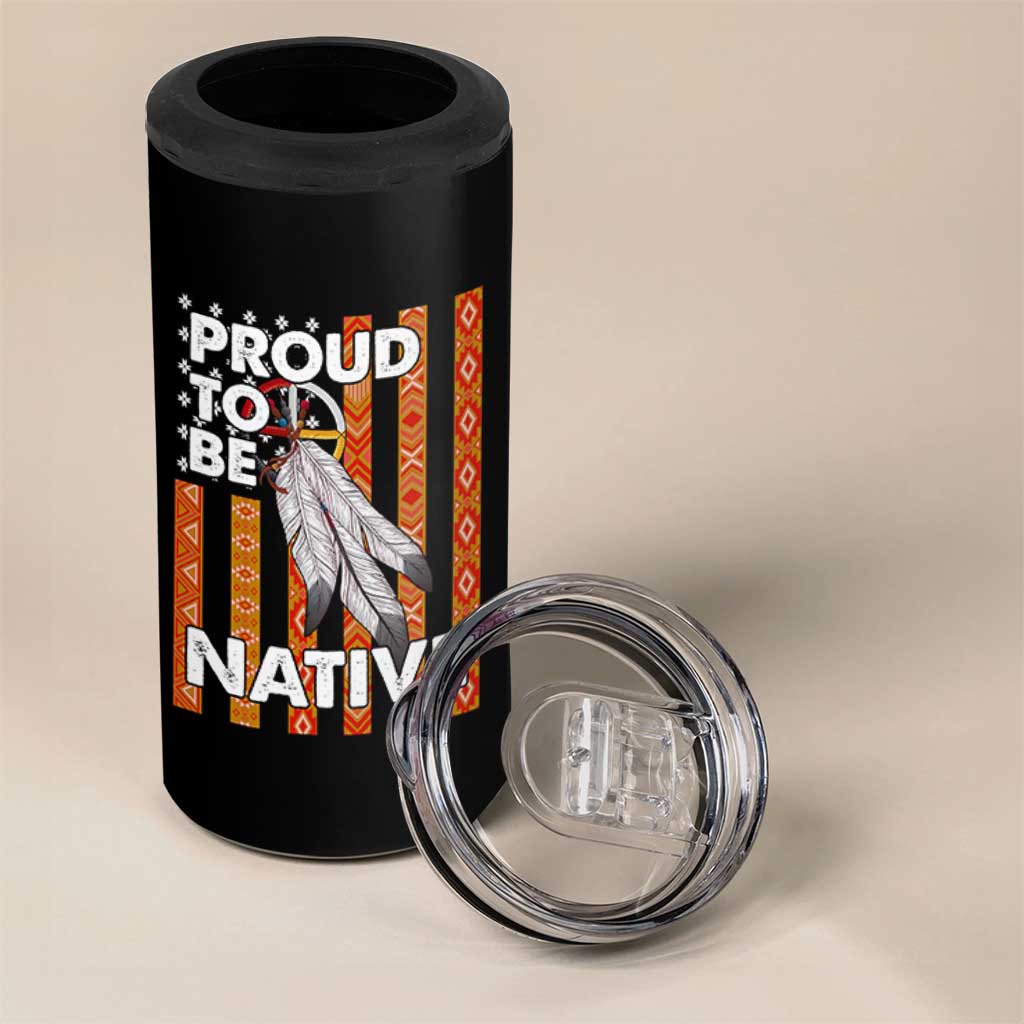 Native American 4 in 1 Can Cooler Tumbler Proud To Be Native American Flag Tribal Prints Medicine Wheel - Wonder Print Shop