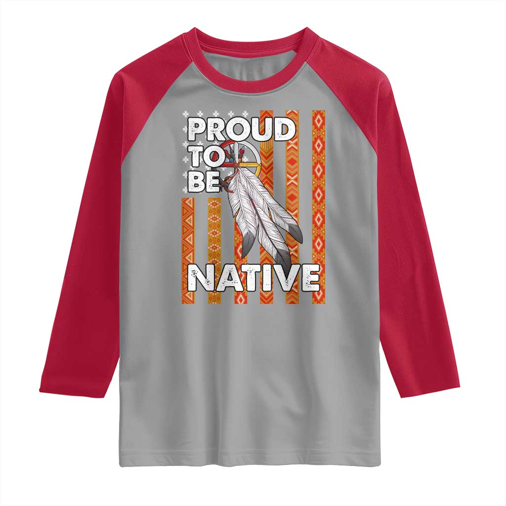 Native American Raglan Shirt Proud To Be Native American Flag Tribal Prints Medicine Wheel - Wonder Print Shop