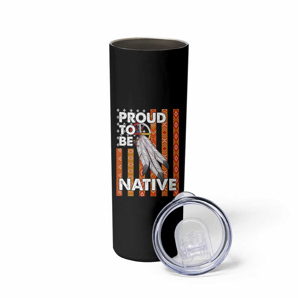 Native American Skinny Tumbler Proud To Be Native American Flag Tribal Prints Medicine Wheel - Wonder Print Shop
