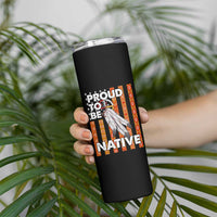 Native American Skinny Tumbler Proud To Be Native American Flag Tribal Prints Medicine Wheel - Wonder Print Shop