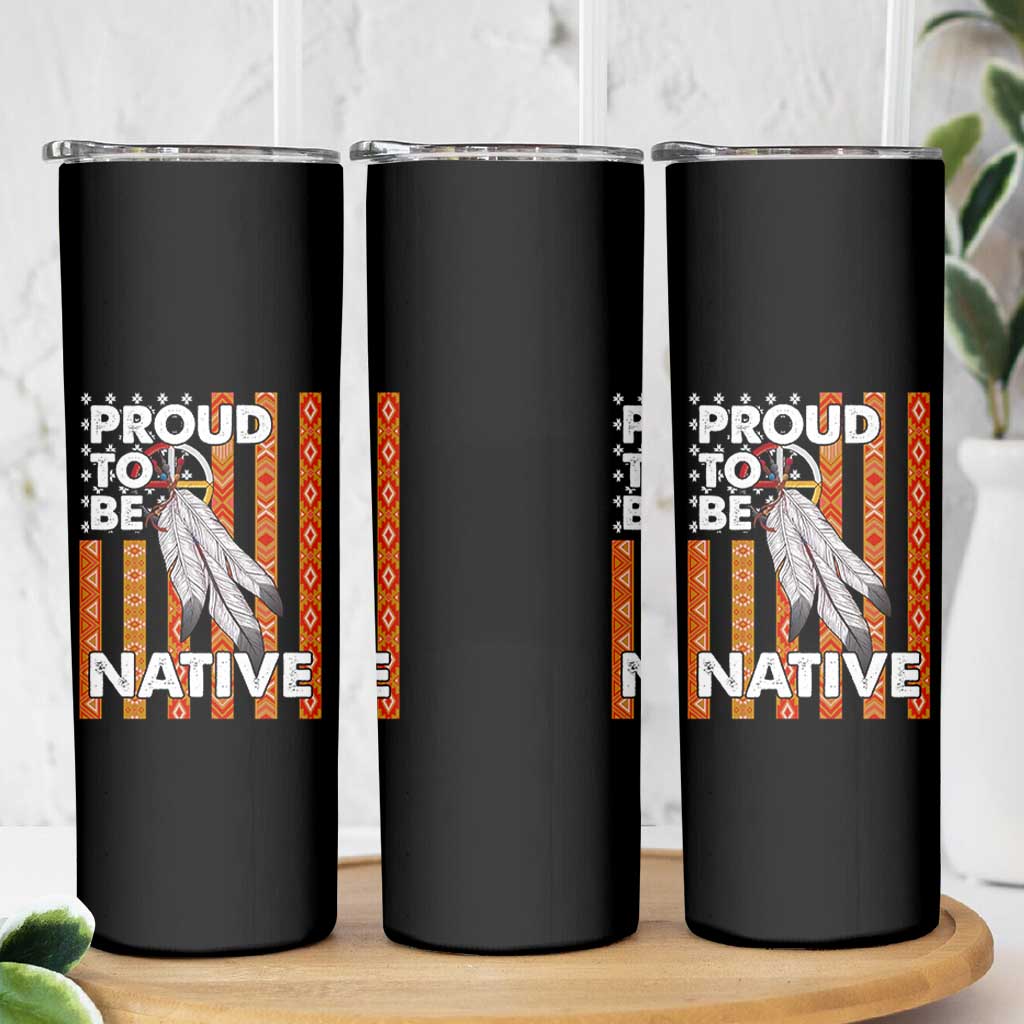 Native American Skinny Tumbler Proud To Be Native American Flag Tribal Prints Medicine Wheel - Wonder Print Shop