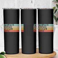 Afro Latina Skinny Tumbler Educated Powerful Proud Hispanic Heritage Month - Wonder Print Shop
