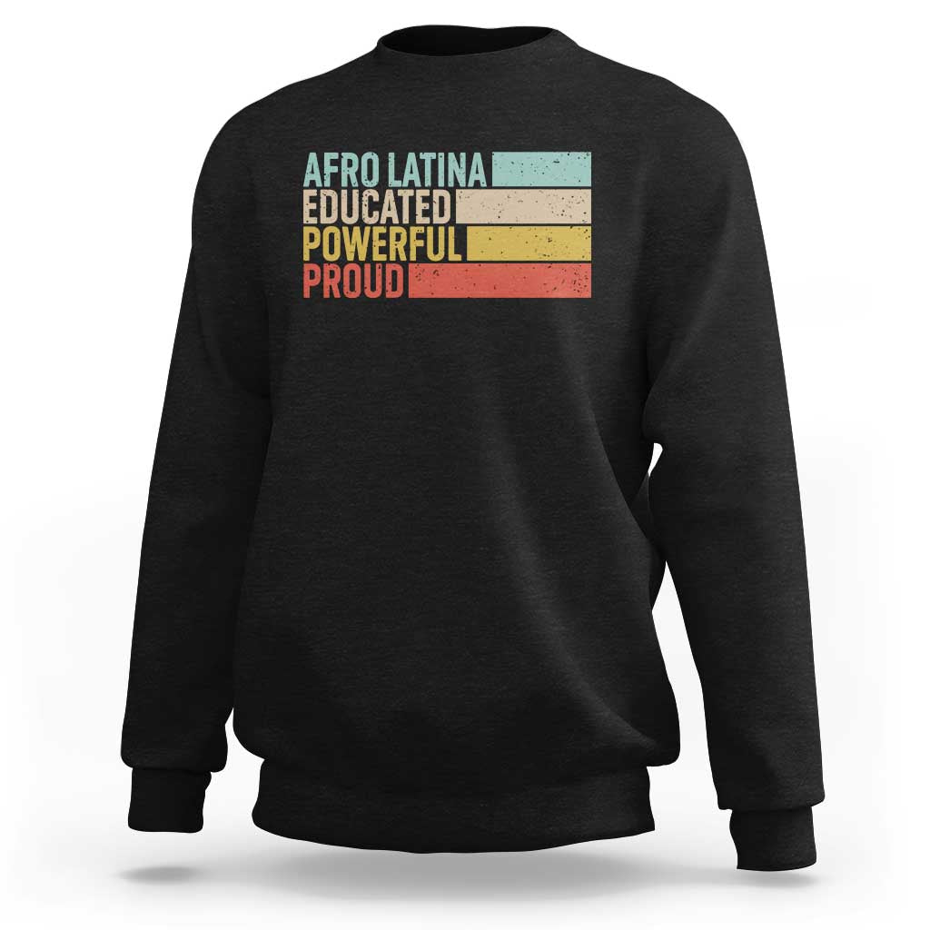 Afro Latina Sweatshirt Educated Powerful Proud Hispanic Heritage Month - Wonder Print Shop