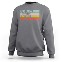 Afro Latina Sweatshirt Educated Powerful Proud Hispanic Heritage Month - Wonder Print Shop
