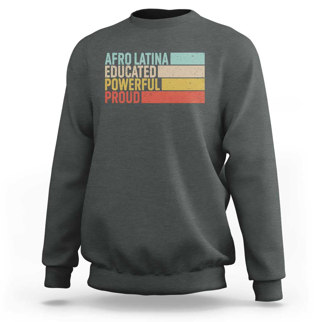 Afro Latina Sweatshirt Educated Powerful Proud Hispanic Heritage Month - Wonder Print Shop