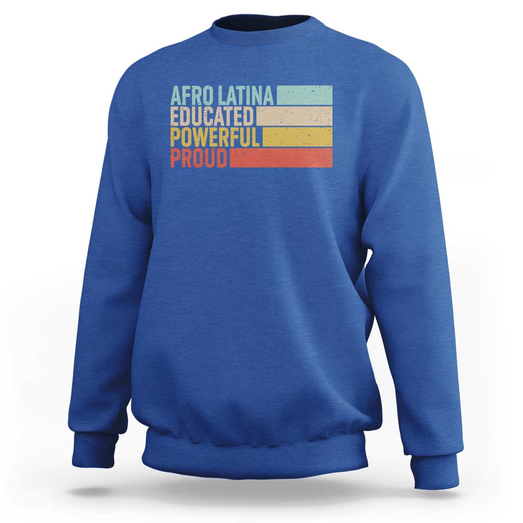 Afro Latina Sweatshirt Educated Powerful Proud Hispanic Heritage Month - Wonder Print Shop
