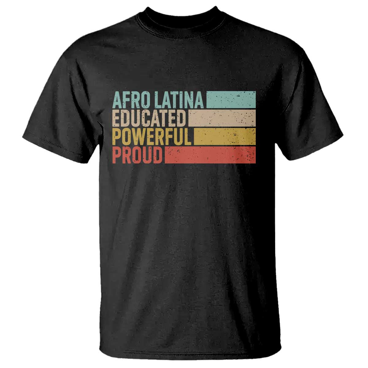 Afro Latina T Shirt Educated Powerful Proud Hispanic Heritage Month - Wonder Print Shop