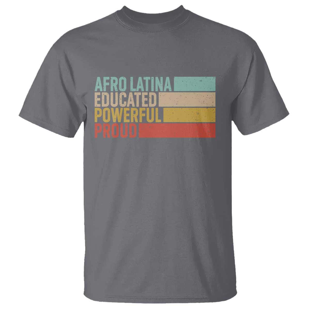 Afro Latina T Shirt Educated Powerful Proud Hispanic Heritage Month - Wonder Print Shop