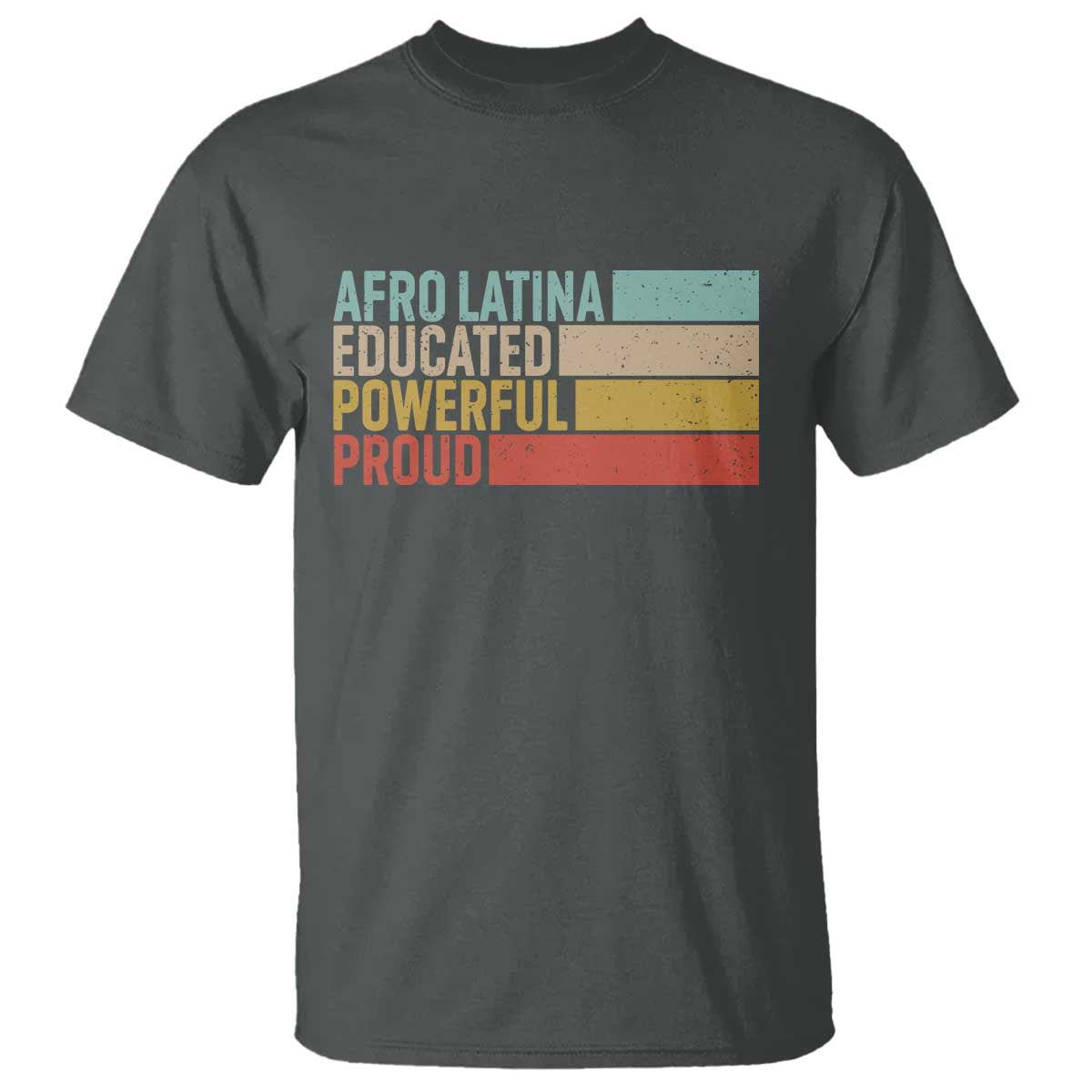 Afro Latina T Shirt Educated Powerful Proud Hispanic Heritage Month - Wonder Print Shop