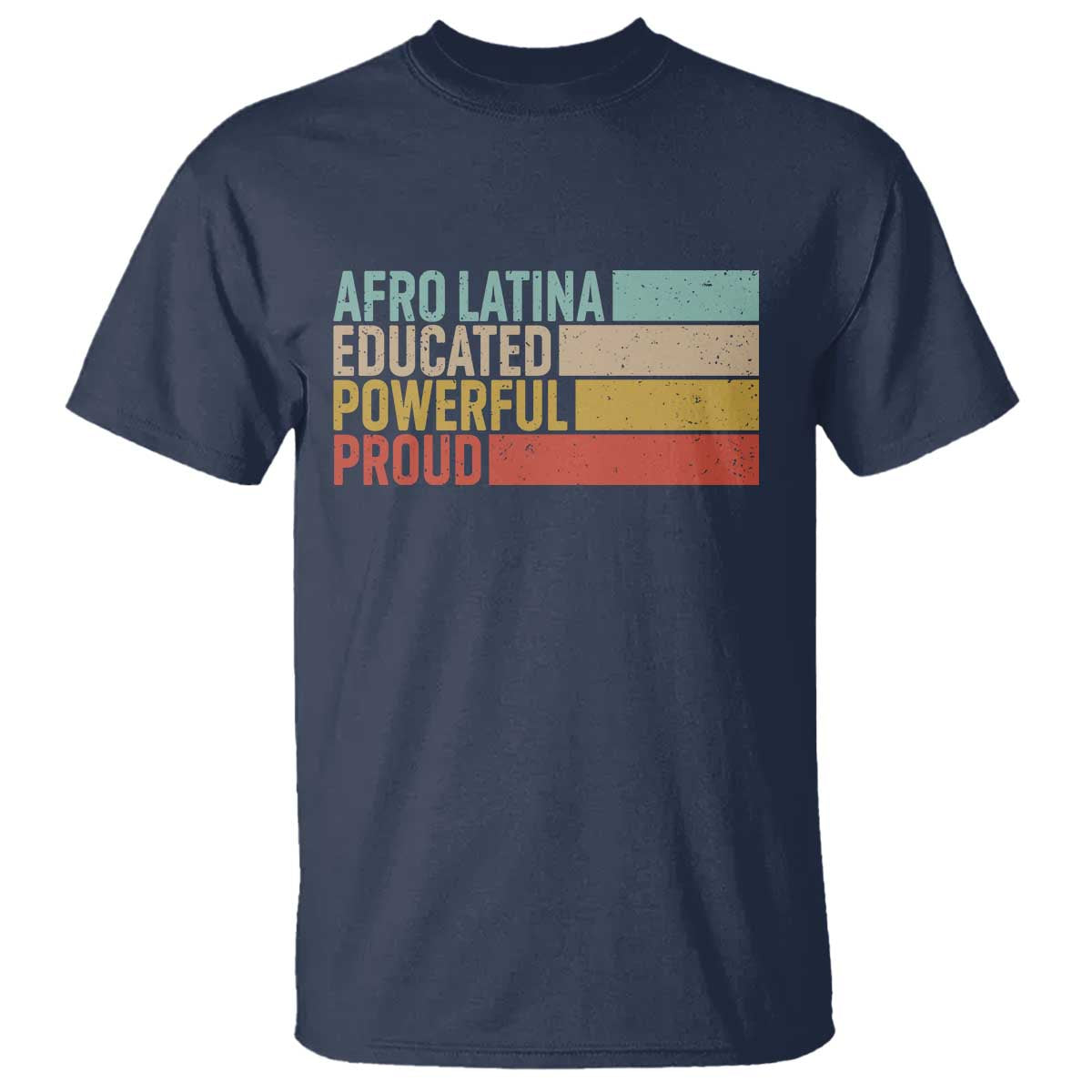 Afro Latina T Shirt Educated Powerful Proud Hispanic Heritage Month - Wonder Print Shop