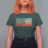 Afro Latina T Shirt For Women Educated Powerful Proud Hispanic Heritage Month - Wonder Print Shop