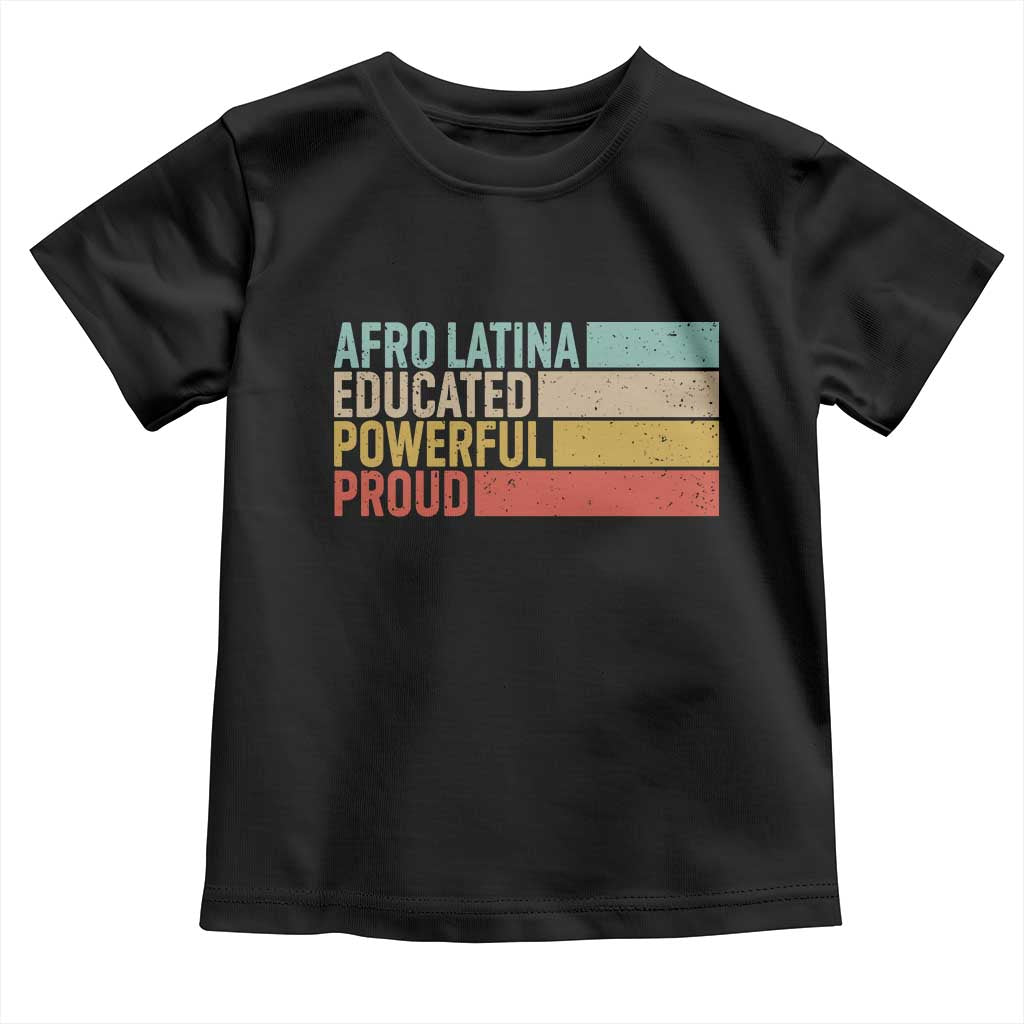 Afro Latina Toddler T Shirt Educated Powerful Proud Hispanic Heritage Month - Wonder Print Shop