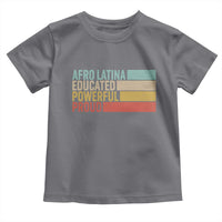 Afro Latina Toddler T Shirt Educated Powerful Proud Hispanic Heritage Month - Wonder Print Shop