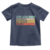 Afro Latina Toddler T Shirt Educated Powerful Proud Hispanic Heritage Month - Wonder Print Shop