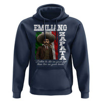 Emiliano Zapata Hoodie Better To Die On Your Feet Than Live On Your Knees Mexican Revolution - Wonder Print Shop